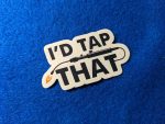 I'd Tap That Welding Sticker, Welding Hood Sticker, Toolbox Sticker, Vinyl Sticker, Gift For Welders