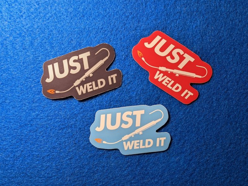 Just Weld It Welding Sticker, Welding Hood Sticker, Toolbox Sticker, Vinyl Sticker, Gift For Welders