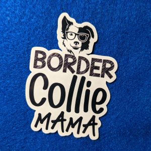 Border Collie Mama | Vinyl sticker | Border Collie Stickers