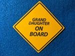 Granddaughter on board sticker High Quality Laminated Vinyl Water & Fade Proof