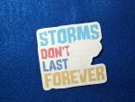Storms Don't Last Forever Mental Health Sticker, Self Care Sticker , Vinyl Stickers, Laptop Stickers
