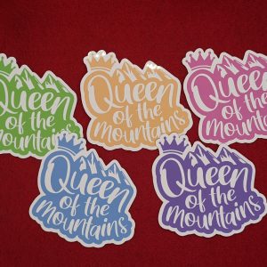 Queen of the Mountains | Vinyl sticker | Hiking stickers, Mountain stickers, Camping stickers