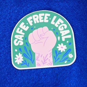 Safe - Free - Legal Sticker, Reproductive rights sticker, Roe vs Wade sticker, Pro choice sticker