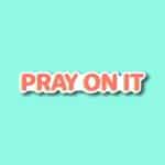Pray on it | Vinyl stickers | Christian stickers, Religious stickers, Faith stickers