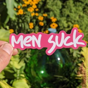 Men Suck Sticker, Funny stickers, text stickers, breakup, car sticker, phone sticker, laptop sticker, tumbler
