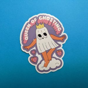 Queen of ghosting sticker | Vinyl Sticker | Laptop Sticker, Funny Sticker, Ghosting Sticker, Cute Sticker