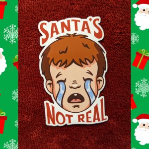 Funny christmas sticker | Santa's not real | Funny Sticker, Christmas Sticker, Laptop Sticker