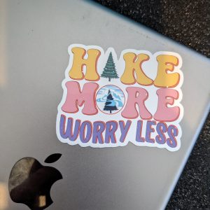 Hike More Worry Less - Hiking Sticker - Travel Sticker