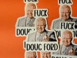 Fuck Doug Ford Sticker - Ontario Political Protest, Made in Canada