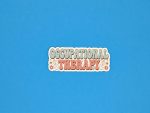 Occupational Therapy Sticker - OT Sticker - Occupational Therapist Sticker - Gift #002