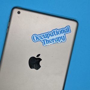 Occupational Therapy Sticker - OT Sticker - Occupational Therapist Sticker - Gift #003