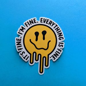Everything is fine, It's fine, I'm fine sticker | This is Fine Meme Sticker | Funny Sticker, Laptop Sticker