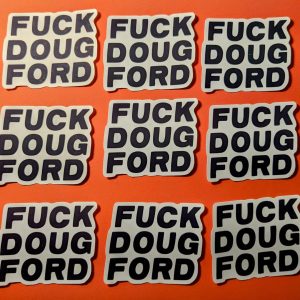 Fuck Doug Ford Text Sticker - Ontario Political Protest, Made in Canada