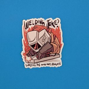 Welding Joke Sticker | Welding Sticker, Welding Hood Stickers, Toolbox Stickers, Gift For Welders