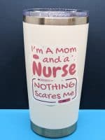 I'm a mom and a nurse nothing scares me | Funny Nurse Sticker | Nursing Sticker | Gift