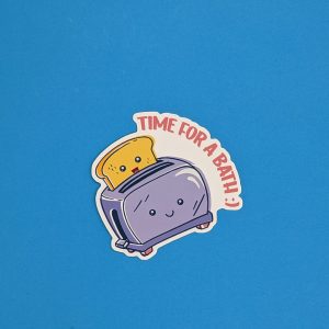 Time for a bath! / Dark Humor Sticker / Funny Sticker / Laptop Sticker / Gift for friend
