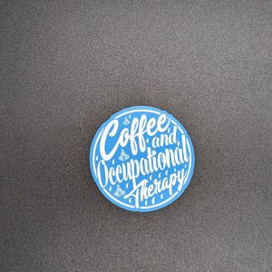 Coffe and Occupational Therapy Sticker - OT Sticker - Occupational Therapist Sticker - Gift