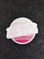 Stop thinking start drinking sticker, funny quote sticker for laptops, phones, cars