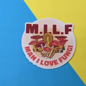 MILF - Man I Love Fungi Sticker | Vinyl Sticker, Mushroom Sticker, Funny Sticker