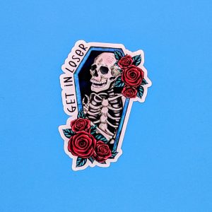 Get in loser sticker / Coffin Sticker, Skeleton Sticker, Macabre Sticker, Skull Sticker, Goth Sticker