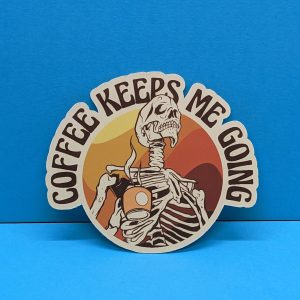 Coffee Keeps Me Going Sticker - Funny Coffee Sticker - Funny Stickers