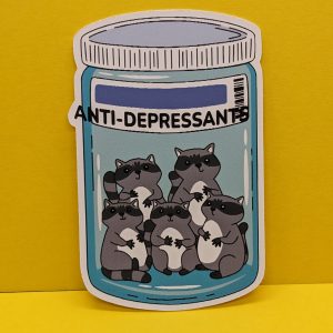 Anti Depressant Raccoons Sticker, Mental Health Sticker,Anti Depressant Pill Bottle, Funny Raccoon Sticker