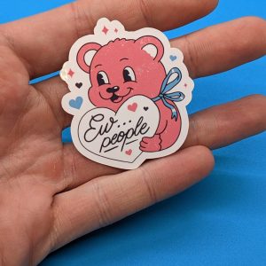 Lovable Loners: Cute Bear 'Ew People' Sticker, Introvert sticker, cute sticker, laptop sticker