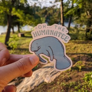 Funny 'Oh, the Humanatee!' Manatee Sticker - Hilarious Decal for Animal Lovers