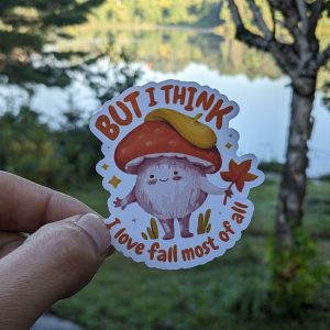 But I Think I Love Fall Most of All: Cute Autumn Fall Season Sticker