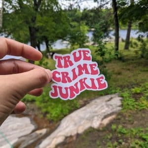 True Crime Junkie Sticker - Embrace Your Passion for Crime Mysteries