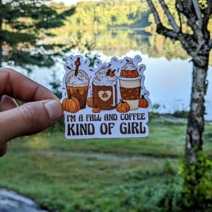 Cute Fall and Coffee Kind of Girl Sticker - Adorable Autumn Sticker for Mugs, Laptops, and Notebooks