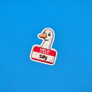 Silly Goose Glossy Vinyl Sticker - Ffunny Decal for Laptops, Phone Cases, Waterbottles
