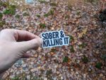 Sober & Killing It Sticker | Sobriety Sticker, Sobriety Gift