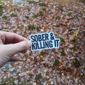 Sober & Killing It Sticker | Sobriety Sticker, Sobriety Gift