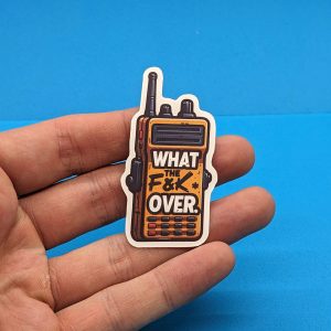 WTF, Over. Funny Ham Radio Vinyl Sticker, Sarcastic Stickers, Meme Stickers, Trucker Stickers, Laptop Stickers, Hydro Flask Sticker