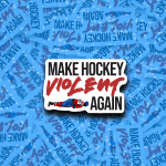 Make Hockey Violent Again Sticker